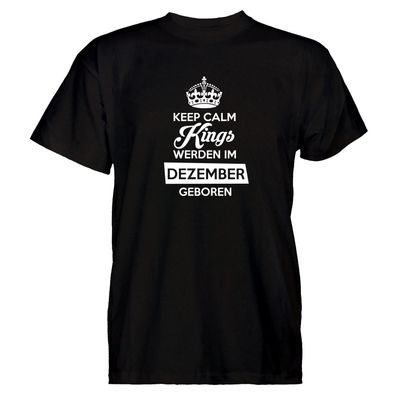 Herren T-Shirt Keep Calm Kings werden im Dezember geboren