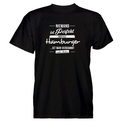 Herren T-Shirt Niemand ist perfekt - Hamburger