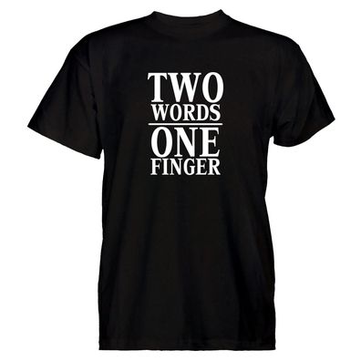 Herren T-Shirt two words one finger