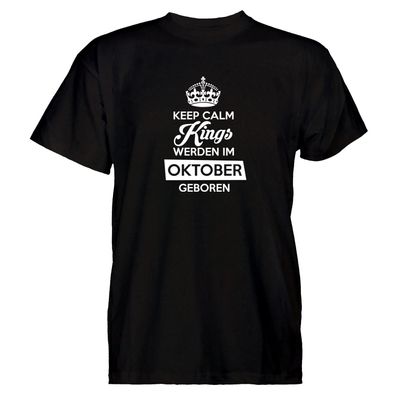 Herren T-Shirt Keep Calm Kings werden im Oktober geboren