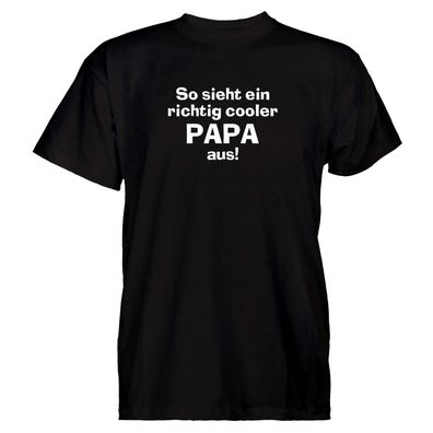 Herren T-Shirt so sieht ein richtig cooler Papa aus