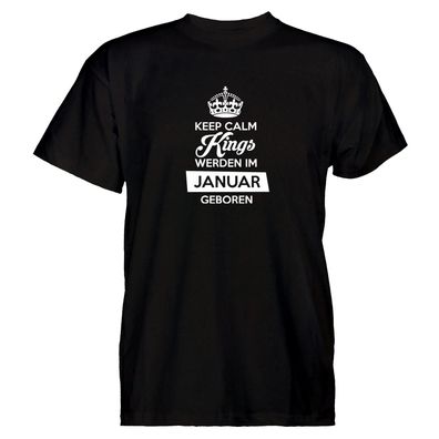 Herren T-Shirt Keep Calm Kings werden im Januar geboren