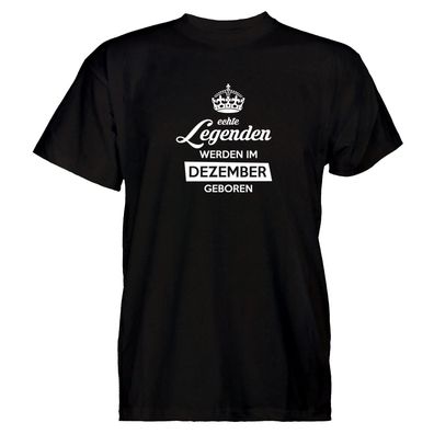 Herren T-Shirt Echte Legenden werden im Dezember geboren