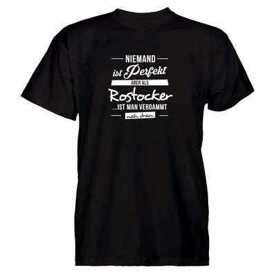 Herren T-Shirt Niemand ist perfekt - Rostocker