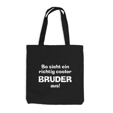Jutebeutel so sieht ein richtig cooler Bruder aus