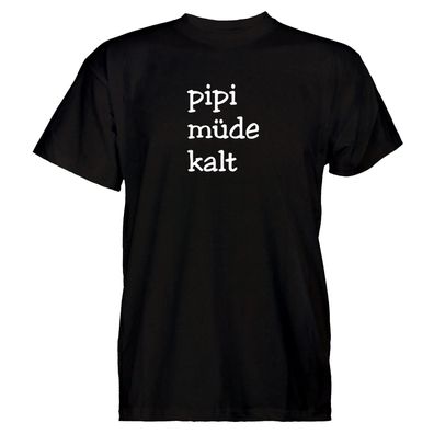 Herren T-Shirt Pipi Müde Kalt