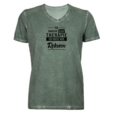 Herren T-Shirt V-Ausschnitt Ich brauche keine Therapie - Ich muss nur relaxen