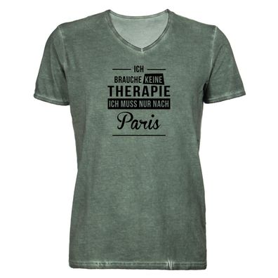 Herren T-Shirt V-Ausschnitt Ich brauche keine Therapie - Ich muss nur nach Paris