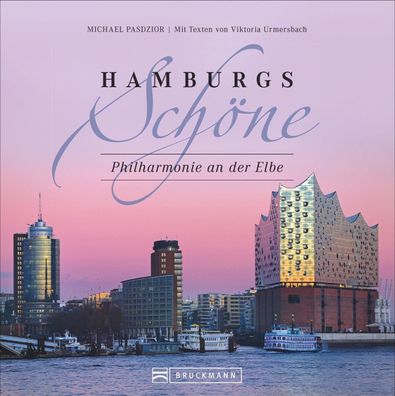 Hamburgs Schoene Philharmonie an der Elbe Michael Pasdzior Viktoria