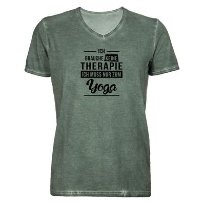 Herren T-Shirt V-Ausschnitt Ich brauche keine Therapie - Ich muss nur zum Yoga
