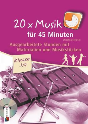 20 x Musik fuer 45 Minuten - Klasse 3/4 - Band 1 Ausgearbeitete Stu