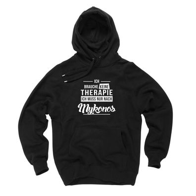 Hoodie Ich brauche keine Therapie - Ich muss nur nach Mykonos