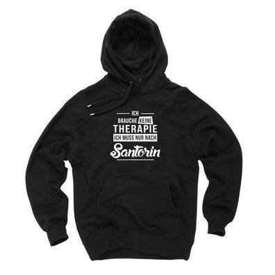 Hoodie Ich brauche keine Therapie - Ich muss nur nach Santorin
