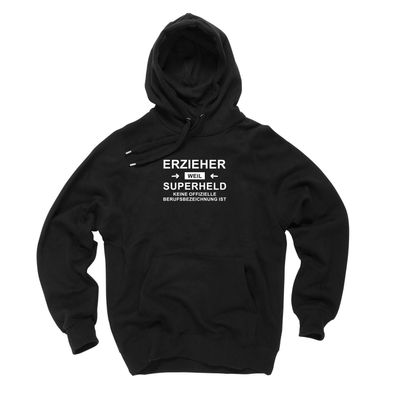 Hoodie Erzieher, weil Superheld keine Berufsbezeichnung ist