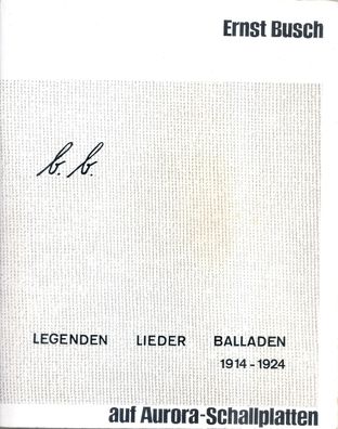 Ernst Busch auf Aurora-Schallplatten. Berthold Brecht Legenden Lieder Balladen 1914-