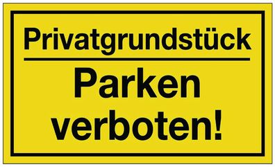 Hinweiszeichen Privatgrundstück/ Parken verboten! L250xB150mm gelb schwarz Ku.