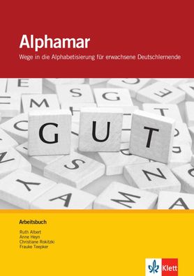 Arbeitsbuch Wege in die Alphabetisierung fuer erwachsene Deutschler