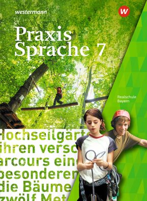 Praxis Sprache - Ausgabe 2016 fuer Bayern Schuelerband 7 Menzel, Wo
