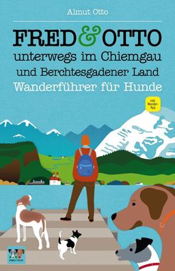 FRED &amp; OTTO unterwegs im Chiemgau und Berchtesgadener Land Wand