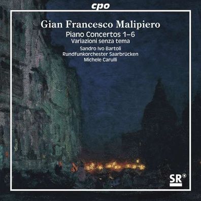 Gian Francesco Malipiero (1882-1974): Klavierkonzerte Nr.1-6 - CPO 0761203728725 - (