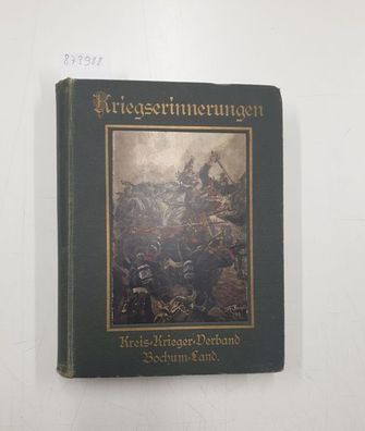 Kriegserinnerungen der Veteranen des Kreis-Krieger-Verbandes Bochum-Land.