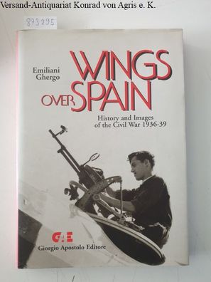 Wings Over Spain History and Images of the Civil War 1936-39