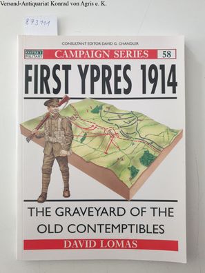 First Ypres 1914: Campaign Series 58: The graveyard of the Old Contemptibles: