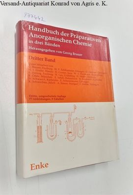 Handbuch der präparativen anorganischen Chemie : Dritter Band :