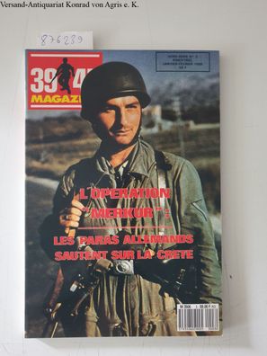 39 -45 Magazine Hors Serie N°3 : L'operation "Merkur": les paras allemands sautent su
