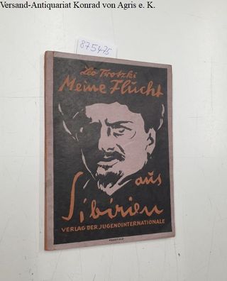 Meine Flucht aus Sibirien. Übersetzt von Hans Ruoff-München, Umschlaggestaltung von J