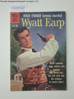 Hugh O'Brian famous Marshal Wyatt Earp : No. 10 March-May 1960 :