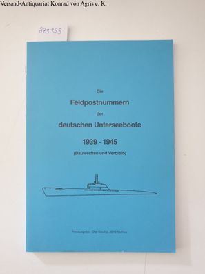 Die Feldpostnummern der deutschen Unterseeboote 1939-1945, Bauwerften und Verbleib