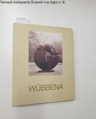 Leonard Wübbena: Skulpturen. 1986 - 1996: