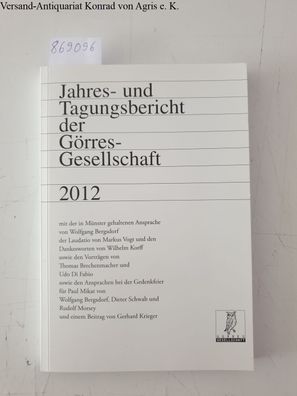 Jahres- und Tagungsbericht der Görres-Gesellschaft 2012 mit den in Münster gehaltenen