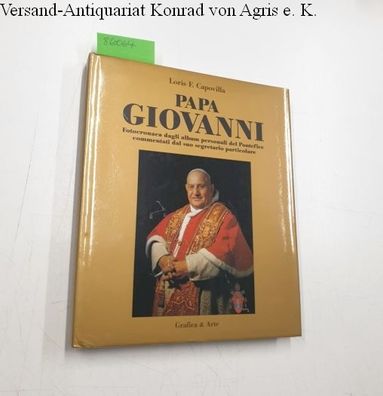 Papa Giovanni. Fotocronaca dagli album personali del Pontefice commentati dal suo seg