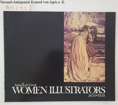 America's Great Women Illustrators 1850-1950 :