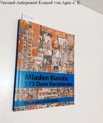 Mladen Kunstic 173 Dom Variationen - Die ersten 55 Gemälde