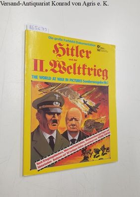 Die Blitzkriege. Hitler und der II. Weltkrieg: