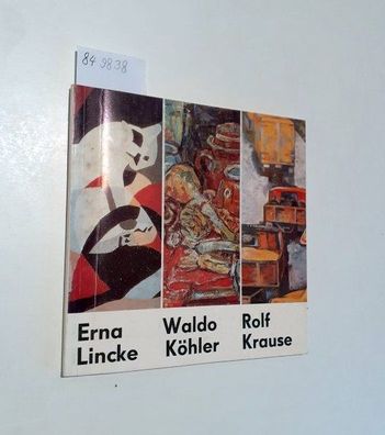 Erna Lincke Waldo Köhler Rolf Krause