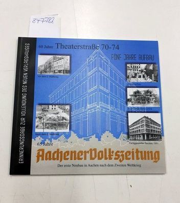 65 Jahre Aachener Volkszeitung - Der erste Neubau in Aachen nach dem Zweiten Weltkrie