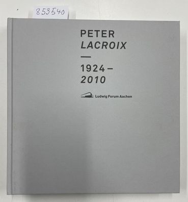 Peter Lacroix - 1924-2010 erscheint im Rahmen der Ausstellung Pur, die vom 01.02.205