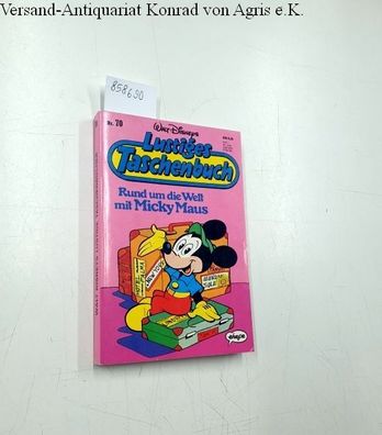 Lustiges Taschenbuch 70: Rund um die Welt mit Micky Maus