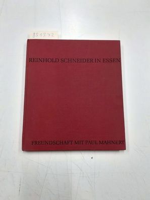 Reinhold Schneider in Essen. Freundschaft mit Paul Mahnert