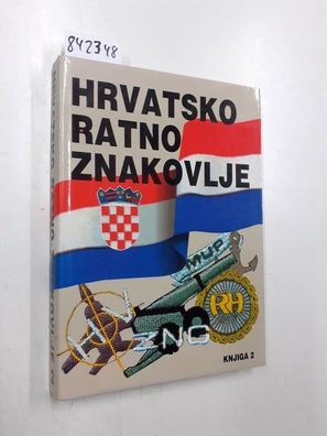 Hrvatsko RATNO Znakovlje KNJIGA 2, IZ Domovinskog RATA 1992-1994