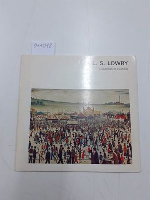 L.S. Lowry: A Selection of 36 Paintings