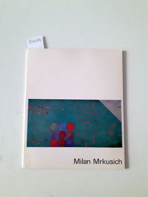 Milan Mrkusich paintings 1946 -1972