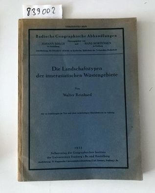 Die Landschaftstypen der innerasiatischen Wüstengebiete, badische geographische Abhan