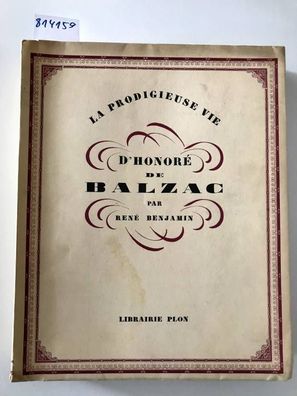 La prodigieuse vie d´Honore de Balzac