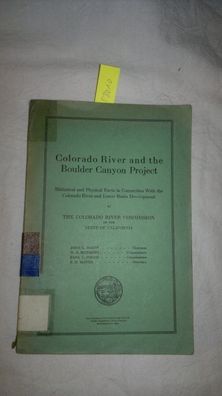 Colorado river and the Boulder canyon project: Historical and physical facts in conne