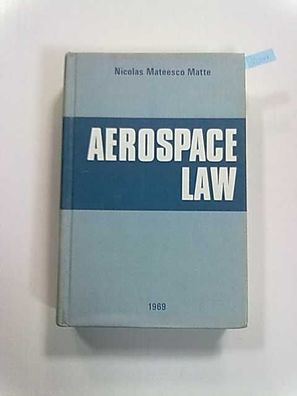 Aerospace Law [Englisch] [Gebundene Ausgabe]